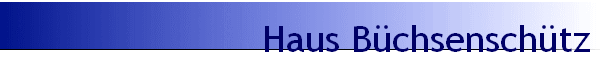 Haus Bchsenschtz