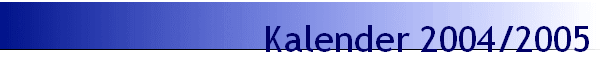Kalender 2004/2005